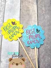 Best MOM MUM ever PLANT STICK SIZE ONLY 4x4  DIGITAL DOWNLOAD embroidery file ITH In the Hoop 0424 02