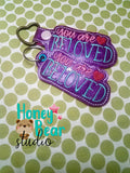 You are Beloved Key Fob Set 4x4 Eyelet and Snap Tab included DIGITAL DOWNLOAD embroidery file ITH In the Hoop