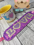 Chenille-type LOVE Block Letters Applique Mug WRAP 5x7, 6x10 SET DIGITAL DOWNLOAD embroidery file ITH In the Hoop 0123