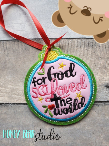 For God SO LOVED the World John 3:16 CIRCLE Applique Ornament 4x4 DIGITAL DOWNLOAD embroidery file ITH In the Hoop 10 21