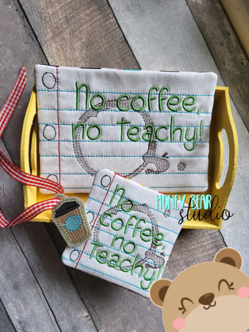 Notebook Paper Teacher No Coffee No Teach  COASTER and MUG RUG Set 4x4 5x7  DIGITAL DOWNLOAD embroidery file ITH In the Hoop 0722