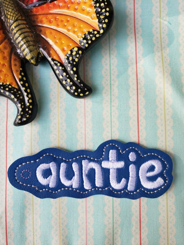 AUNTIE snap tab, or eyelet fob for 4x4  DIGITAL DOWNLOAD 1 embroidery file ITH In the Hoop Apr 11 2019