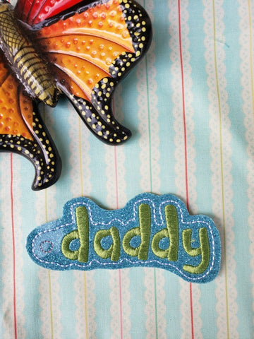 DADDY snap tab, or eyelet fob for 4x4  DIGITAL DOWNLOAD 1 embroidery file ITH In the Hoop Apr 11 2019