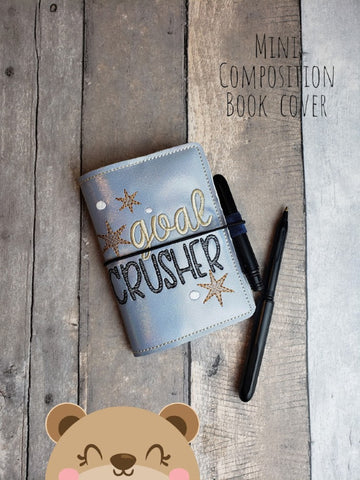 MCB Goal Crusher Cover for Mini Composition Book 5x7 DIGITAL DOWNLOAD embroidery file ITH In the Hoop Jan 2020