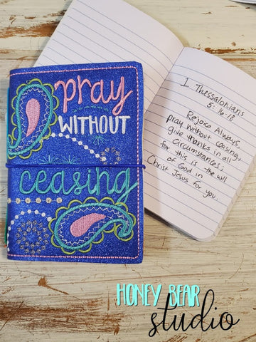 Pray Without Ceasing Verse Cover for Mini Composition Book 5x7 DIGITAL DOWNLOAD embroidery file ITH In the Hoop JUN 2020